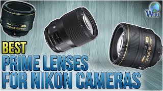 10 Best Prime Lenses For Nikon Cameras 2018