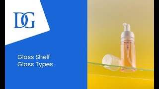 Dulles Glass | Glass Shelf Glass Types