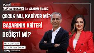 Neden Çocuk Yapmıyoruz? Çocuk mu, Kariyer mi? I Sosyolog Prof Dr Barış Erdoğan