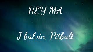 Hey Ma । full song lyrics । Pitbull । J Balvin । Camila। English song । full lyrical  song । Turner