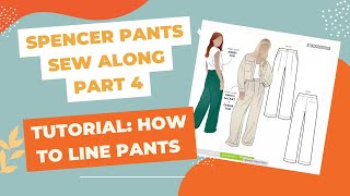 Tutorial: How to Line Pants | Spencer Pant Sew Along Part 4