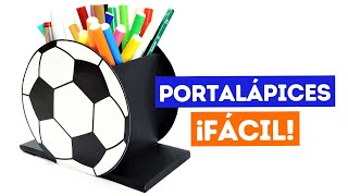 ⚽ Cómo hacer un Portalápices fácil de fútbol ¡Incluye Moldes!