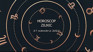 Horoscop zilnic 27 octombrie 2022 / Horoscopul zilei