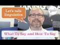 What to say and How to say it