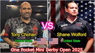 Tony Chohan VS Shane Wolford | One Pocket Mini Derby Open 2025 - Race to 4