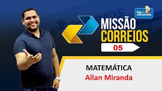 Missão Correios #05 - Matemática - Allan Miranda