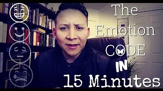 The Emotion Code: Explained In 15 Minutes