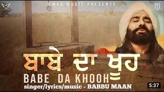 Babbu Maan | Babe Da Khooh (Full Video) | Swag Music | New Punjabi Song 2021 |