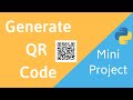 Generate QR Code || Python Mini Project #2 || qrcode module