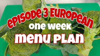 EP3-ONE WEEK EUROPEAN MENU PLAN + BUHAY MAYOR SA BARKO