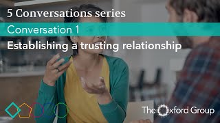 5 Conversations series - Conversation one - Establishing a trusting relationship