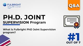 1- What is the Fulbright Ph.D. Joint Supervision grant?