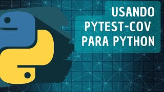 Usando o pytest-cov para Python