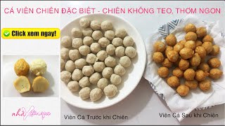 Cá Viên Chiên Đặc Biệt, Chiên Không Teo, Thơm Ngon - xienquegiasi.com