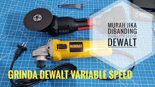 GRINDER DEWALT DWE 4118 (Variable Speed) Review Lengkap