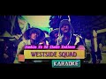 Karaoke Westside Squad (Beat Gốc) tụi mày chỉ biết hút không chịu đi khám phá