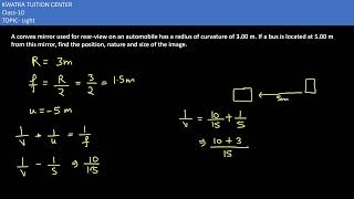 2. A convex mirror used for rear-view on an automobile has a radius of curvature of 3.00 m. If a bus