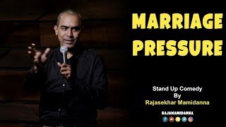 Marriage Pressure | Stand Up Comedy By Rajasekhar Mamidanna