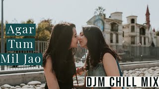 Agar Tum Mil Jao ft. DJM | Shreya Ghoshal Songs | Emraan Hashmi Songs { romantic songs }