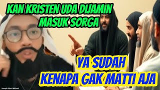 Islam, Kristen Dijamin Masuk Surga.. Sudah Langsung Mati Aja! Jawaban Joseph Membuat Takberkutik