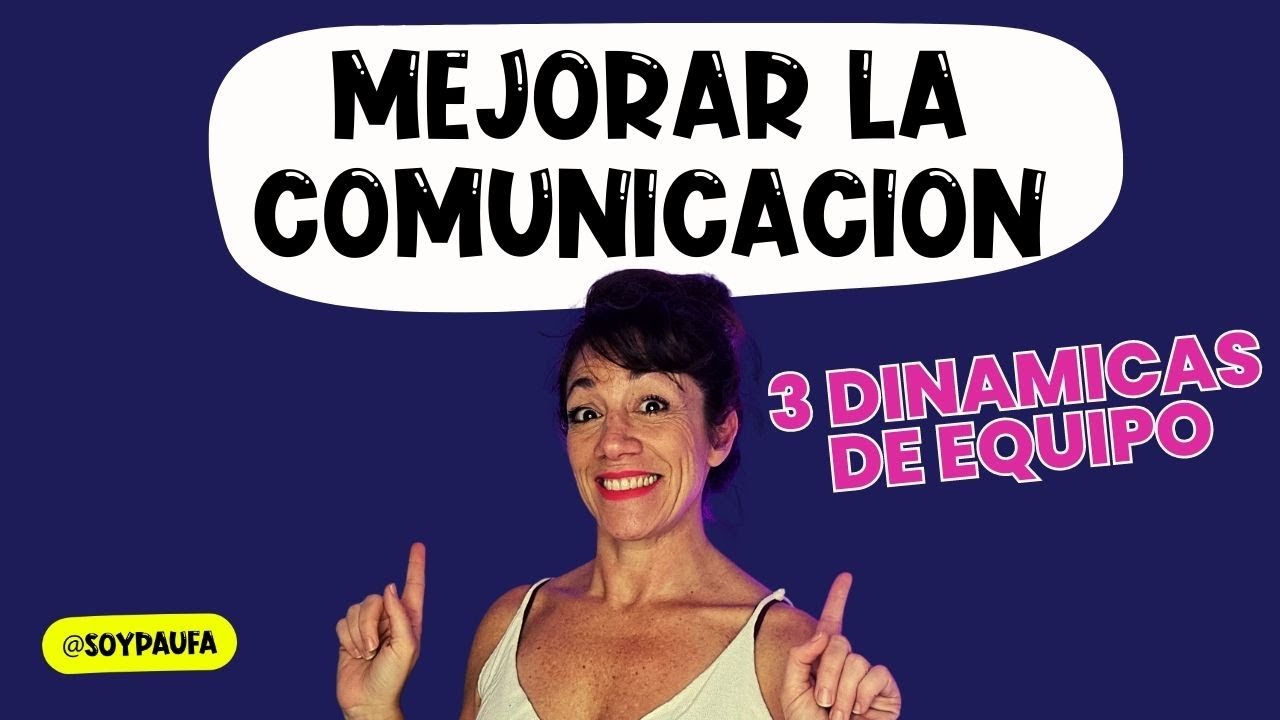 🗣️ Mejorar La COMUNICACION EFECTIVA En El EQUIPO 3 Dinámicas Infalibles ...