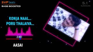 Konja Naal Poru Thalaiva ~ Aasai ~ Deva ~ 🎼 5.1 SURROUND 🎧 BASS BOOSTED 🎧 SVP Beats ~ Thala Ajith