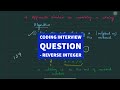 Coding Interview Question - Reverse Integer