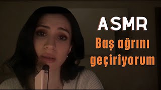 Türkçe ASMR| Baş Ağrını Geçiriyorum| Negatif Enerjini Atıyorum| Anlaşılmayan Fısıltı| Sakız Çiğneme|