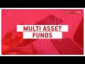 A Guide to Multi Asset Funds