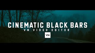 3 Ways to add Cinematic black bar Opening In Vn Video Editor | Video Editing Cinematic