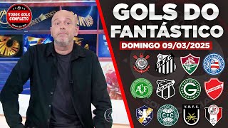 ⚽️ GOLS DO FANTÁSTICO 09/03/2025 GOLS DESTE DOMINGO, GOLS DE HOJE, GOLS DO DIA (COMPLETO)