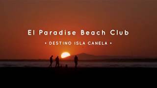 Destino Isla Canela · El Paradise Beach Club