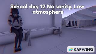 School day 12 Insane/No sanity, Low atmosphere 【Yandere Simulator】