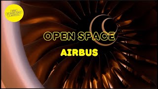 Open Space : Airbus, au coeur s'un secteur aérospatial durable pour un monde sûr et solidaire.