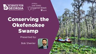 Conserving the Okefenokee Swamp