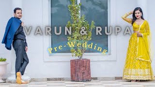 Pre-Wedding Video of "Rupa'" & "Varun".
