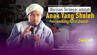 🔴 CERAMAH YANG PENUH TUNTUNAN SEMOGA KITA SEMUA MASUK SURGA  ‼️ Tgh. Lalu Zainul Hasan