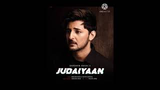 Judaiyaan| full song| Darshan Raval| Surbhi J| Shreya ghoshal| Rashmi Virag..