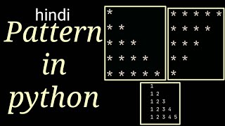 Python Tutorial for Beginners Part 7 hindi | pattern in Python hindi | nested for loop