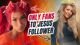 The Prodigal Daughter: From OnlyFans to Jesus