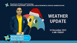 Public Weather Forecast issued at 4AM | December 22, 2023 - Friday