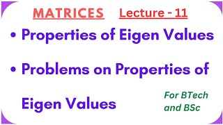 Properties of Eigen Values || Matrices || Lecture 11