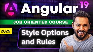 Angular 19 Tutorial #14 Style Option and Rules
