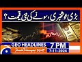 Gold Prices Updates!! | Geo News 7 PM Headlines (7 Nov 2024)