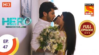 Hero - Gayab Mode On - Ep 47 - Full Episode - 9th February, 2021