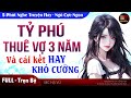 [Hay Khó Cưỡng] Tỷ Phú Thuê Vợ 3 Năm FULL Trọn bộ | 5 Phút Nghe Truyện Ngủ Ngon MC HẠ VŨ