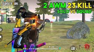 2 AWM Solo vs Squad 23 Kill OverPower Ajjubhai94 Gameplay - Garena Free Fire