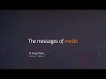 The Messages of Media