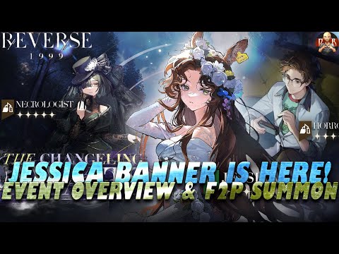 [Reverse: 1999] – Jessica is finally out! F2P Summons and the results were UNREAL! Event overview
