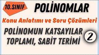 Polinomun Katsayılar Toplamı ve Sabit Terimi - Konu Anlatımı ve Soru Çözümleri - 10.Sınıf Matematik